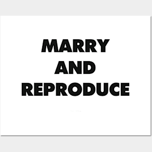 MARRY AND REPRODUCE Posters and Art